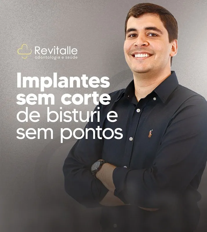 Revitalle Odontologia realiza implantes dentários sem cortes e sem pontos