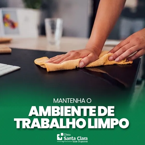 Clínica Santa Clara ressalta importância de manter o ambiente de trabalho limpo