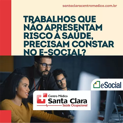 Clínica Santa Clara: Atividades que não apresentam riscos a? saúde também devem ser registradas